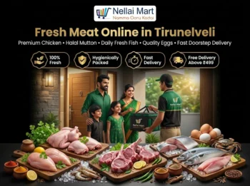 Fresh meat online in Tirunelveli with premium chicken, halal mutton, fresh fish and quality eggs from Nellai Mart.